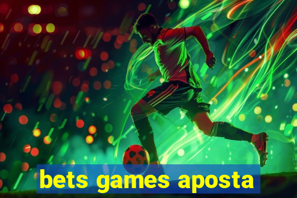 bets games aposta